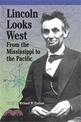 Lincoln Looks West: From the Mississippi to the Pacific