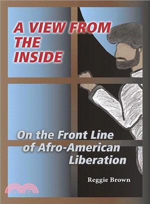 A View from the Inside ─ On the Front Line of Afro-American Liberation: An Autobiographical History