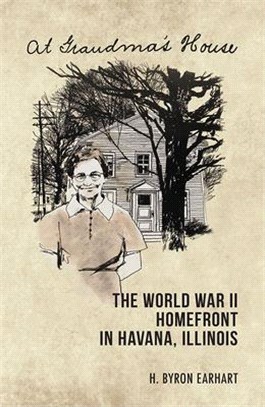 The World War II Homefront in Havana, Illinois ― At Grandma's House