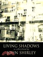 Living Shadows: Stories: New And Preowned