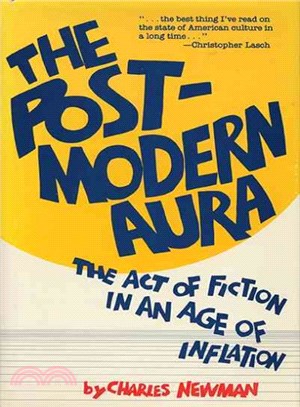 The Post-Modern aura : the act of fiction in an age of inflation
