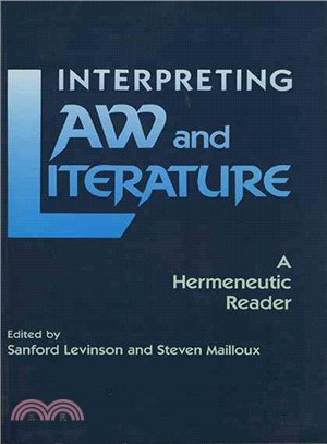 Interpreting Law and Literature: A Hermeneutic Reader