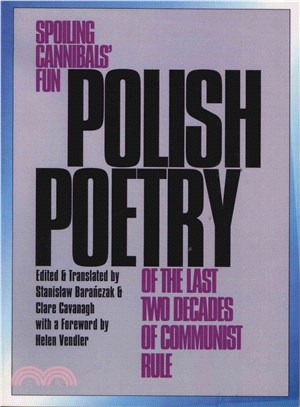 Polish Poetry of the Last Two Decades of Communist Rule ― Spoiling Cannibals' Fun