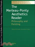 The Merleau-Ponty Aesthetics Reader ─ Philosophy and Painting