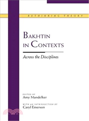 Bakhtin in Contexts ― Across the Disciplines