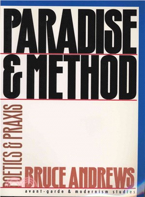 Paradise & Method ─ Poetry & Praxis