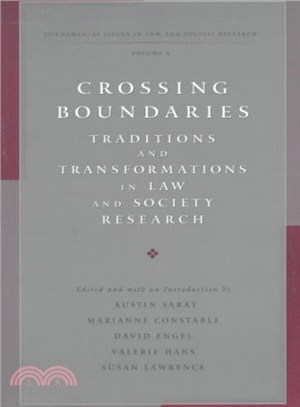 Crossing Boundaries ― Traditions and Transformations in Law and Society Research