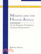 Mimesis and the Human Animal ─ On the Biogenetic Foundations of Literary Representation