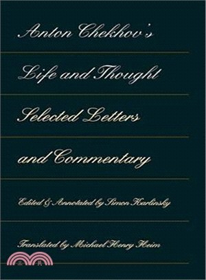 Anton Chekhov's Life and Thought ─ Selected Letters and Commentary