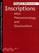 Inscriptions: After Phenomenology and Structuralism