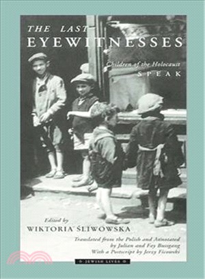 The Last Eyewitnesses ― Children of the Holocaust Speak