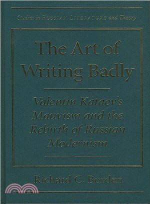 The Art of Writing Badly ─ Valentin Kataev's Mauvism and the Rebirth of Russian Modernism