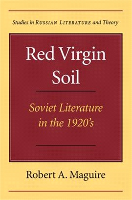Red Virgin Soil ― Soviet Literature in the 1920s
