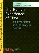 The Human Experience of Time ─ The Development of Its Philosophic Meaning