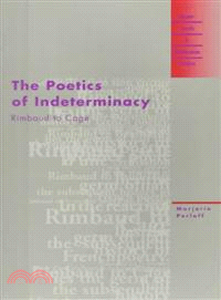 The Poetics of Indeterminacy ─ Rimbaud to Cage
