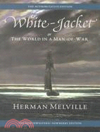 White-Jacket ─ Or, the World in a Man-Of-War