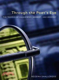 Through the Poet's Eye ─ The Travels of Zagajewski, Herbert, and Brodsky