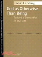 God As Otherwise Than Being ─ Towards a Semantics of the Gift