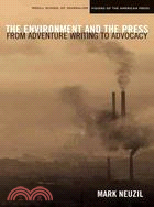 The Environment and the Press ─ From Adventure Writing to Advocacy