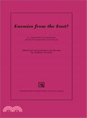 Enemies from the East? ─ V. S. Soloviev on Paganism, Asian Civilizations, and Islam