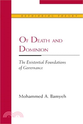 Of Death and Dominion ― The Existential Foundations of Governance