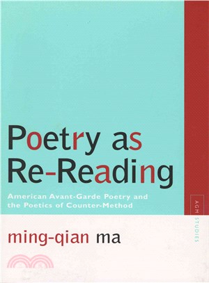 Poetry as Re-reading: American Avant-garde Poetry and the Poetics of Counter-method