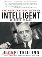 The Moral Obligation to Be Intelligent ─ Selected Essays