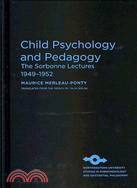 Child Psychology and Pedagogy ─ The Sorbonne Lectures 1949-1952