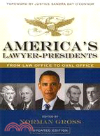 America's Lawyer-Presidents: From Law Office to Oval Office