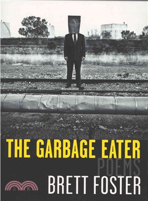 The Garbage Eater ─ Poems