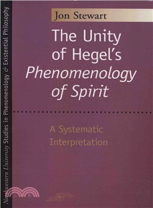 The Unity of Hegel's Phenomenology of Spirit ─ A Systematic Interpretation