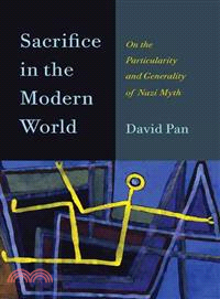 Sacrifice in the Modern World ─ On the Particularity and Generality of Nazi Myth