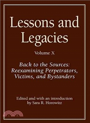 Lessons and Legacies X ─ Back to the Sources: Reexamining Perpetrators, Victims, and Bystanders