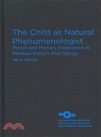 The Child As Natural Phenomenologist—Primal and Primary Experience in Merleau-ponty's Psychology