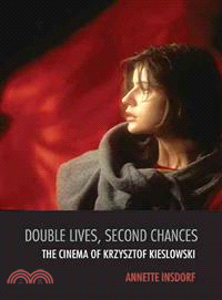 Double Lives, Second Chances ─ The Cinema of Krzysztof Kieslowski