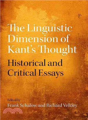 The Linguistic Dimension of Kant's Thought ― Historical and Critical Essays