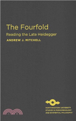 The Fourfold ― Reading the Late Heidegger