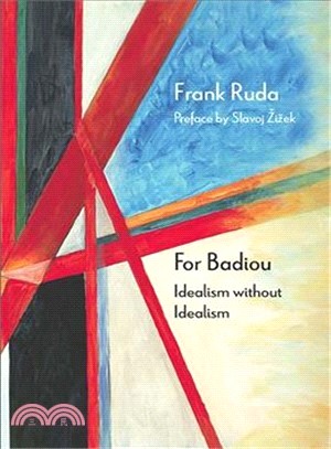 For Badiou ― Idealism Without Idealism