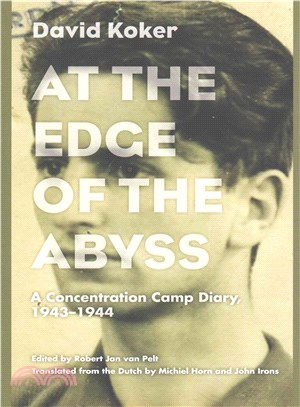 At the Edge of the Abyss ─ A Concentration Camp Diary, 1943-1944