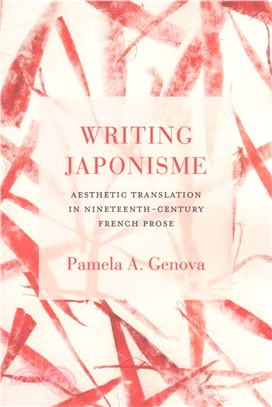 Writing Japonisme ─ Aesthetic Translation in Nineteenth-Century French Prose
