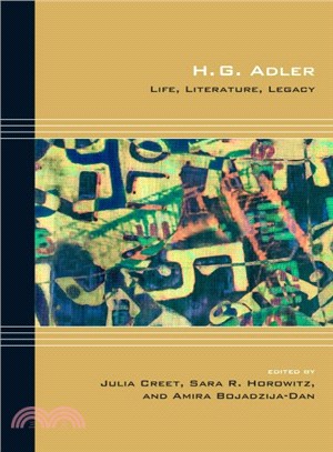 H. G. Adler ― Life, Literature, Legacy