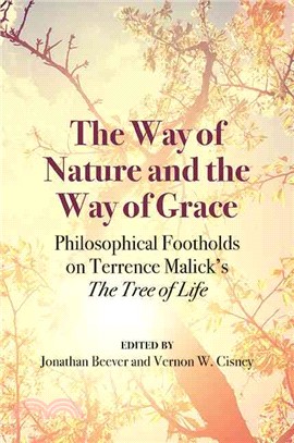 The Way of Nature and the Way of Grace ─ Philosophical Footholds on Terrence Malick's the Tree of Life