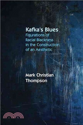 Kafka's Blues ─ Figurations of Racial Blackness in the Construction of an Aesthetic