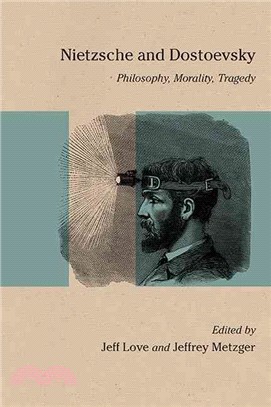 Nietzsche and Dostoevsky ─ Philosophy, Morality, Tragedy