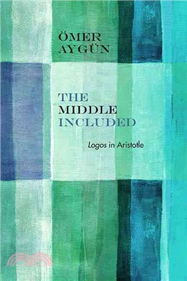 The Middle Included ─ Logos in Aristotle