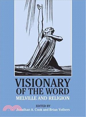 Visionary of the Word ─ Melville and Religion