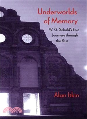 Underworlds of Memory ─ W. G. Sebald's Epic Journeys Through the Past