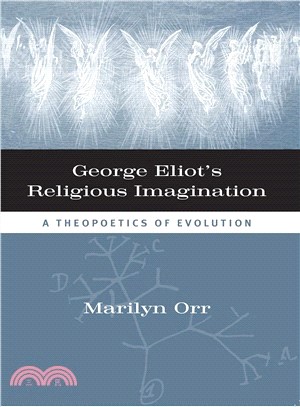 George Eliot's Religious Imagination ─ A Theopoetics of Evolution