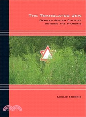 The Translated Jew ― German Jewish Culture Outside the Margins