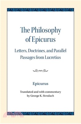 The Philosophy of Epicurus：Letters, Doctrines, and Parallel Passages from Lucretius